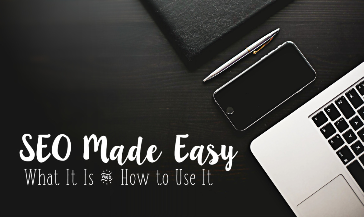 SEO Made Easy What It Is and How to Use It 1200x717 Tastefully Eclectic