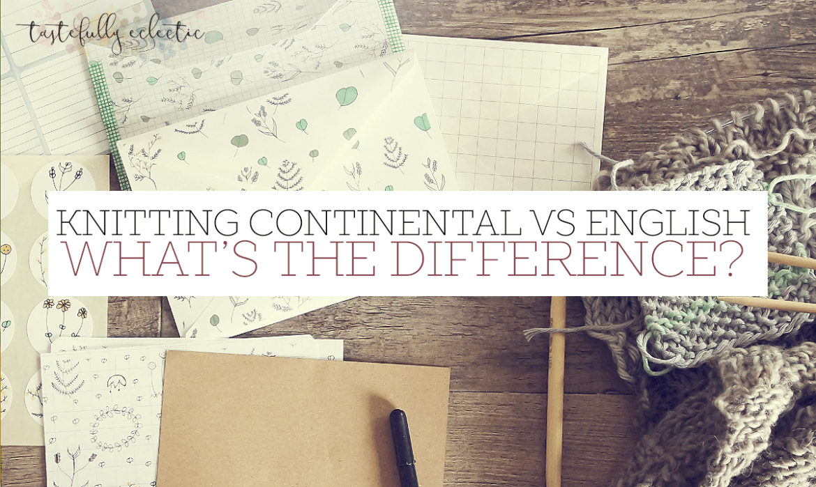 Knitting Continental vs English What's the Difference2 (1) Tastefully